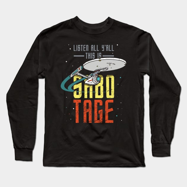 Sabotage Long Sleeve T-Shirt by TrulyMadlyGeekly